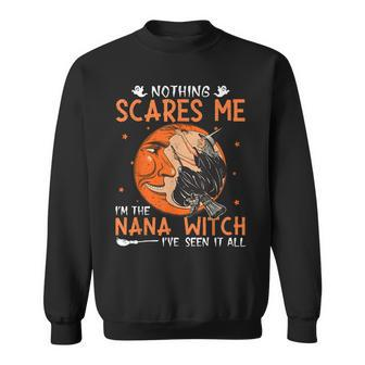 Funny Halloween Sayings Nana Witch Scary Halloween Sweatshirt - Seseable