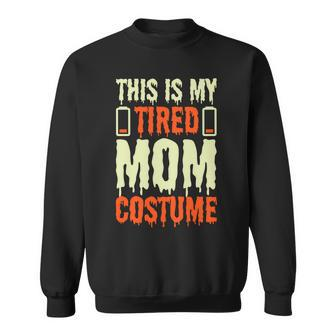 Funny Halloween This Is My Tired Mom Costume Sweatshirt Men Women Sweatshirt Graphic Print Unisex - Thegiftio UK