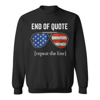 Funny Joe Biden End Of Quote Repeat The Line V2 Sweatshirt - Seseable