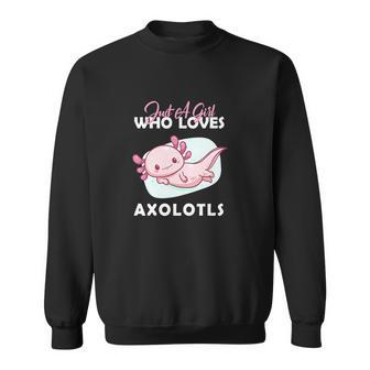 Funny Just A Girl Who Loves Axolotl Sweatshirt - Monsterry