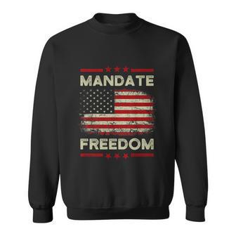 Funny Mandate Freedom Gift American Flag Support Cool Medical Freedom Gift Sweatshirt - Monsterry