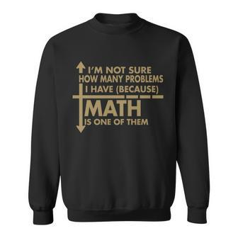 Funny Math Problems Sweatshirt - Monsterry