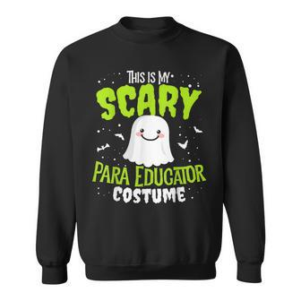 Funny Para Educator Halloween School Nothing Scares Easy Costume Sweatshirt - Seseable