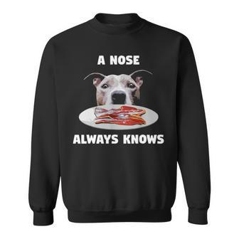 Funny Pitbull A Nose Always Knows Dog Owner Terriers Sweatshirt - Thegiftio UK