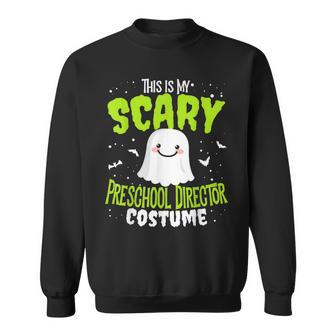 Funny Preschool Director Halloween Nothing Scares Costume V2 Sweatshirt - Seseable