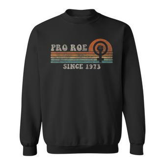 Funny Pro Roe Since 1973 Vintage Retro Sweatshirt - Seseable
