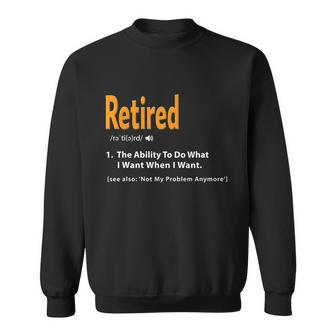 Funny Retired Definition Gift Funny Retirement Gag Gift Graphic Design Printed Casual Daily Basic Sweatshirt - Thegiftio UK
