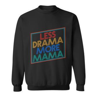 Funny Retro Styled Less Drama More Mama Graphic Design Printed Casual Daily Basic Sweatshirt - Thegiftio UK