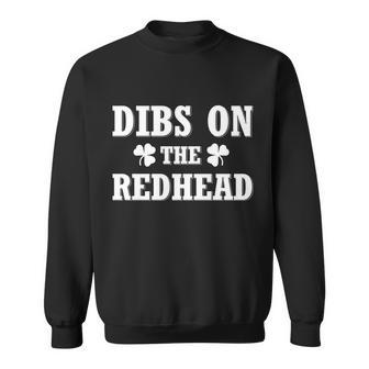 Funny St Patricks Day - Dibs On The Redhead Sweatshirt - Thegiftio UK