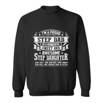 Funny Step Dad Great Gift Fathers Day Gift Step Daughter Stepdad Cute Gift Sweatshirt - Monsterry