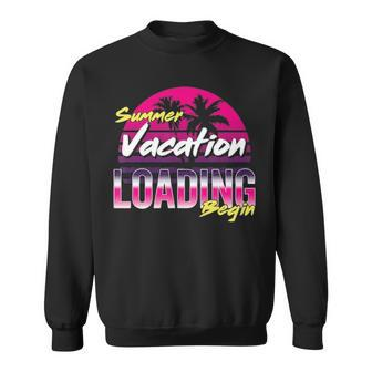Funny Summer Vacation Loading Begin Schools Out For Summer Sweatshirt - Thegiftio UK