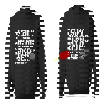 Funny Table Tennis Lover Graphic For Women And Men Ping Pong Gift Graphic Design Printed Casual Daily Basic V2 Sweatshirt - Thegiftio