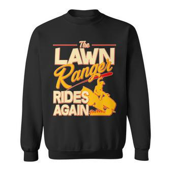 Funny The Lawn Ranger Rides Again Sweatshirt - Monsterry