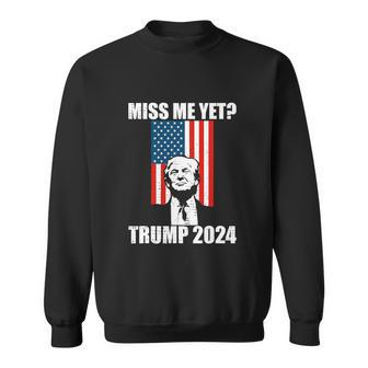 Funny Trump Miss Me Yet Trump 2024 America Flag Ill Be Back Sweatshirt - Thegiftio UK