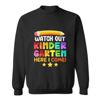 Funny Watch Out Kindergarten Here I Come Sweatshirt - Monsterry