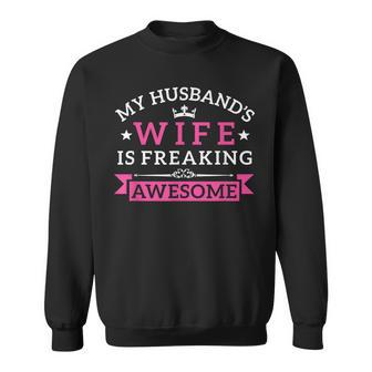 Funny Wife Designs - My Husbands Wife Is Freaking Awesome Sweatshirt - Thegiftio UK