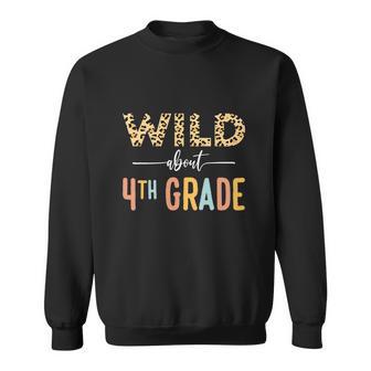 Funny Wild About 4Th Grade Leopard Girls Teacher Sweatshirt - Monsterry DE