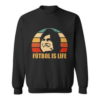 Futbol Is Life Dani Rojas Fútbol Is Life Tshirt Sweatshirt - Monsterry DE
