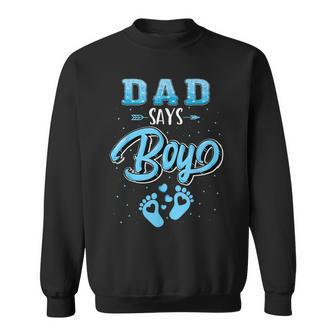 Gender Reveal Dad Says Boy Baby Matching Family Set Sweatshirt - Thegiftio UK