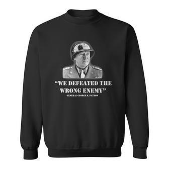 General George S Patton We Defeated The Wrong Enemy Quote Men Women Sweatshirt Graphic Print Unisex - Thegiftio UK