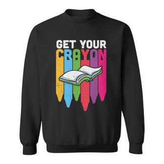 Get Your Cray On Back To School Student Teacher Graphic Shirt For Kids Teacher Sweatshirt - Monsterry
