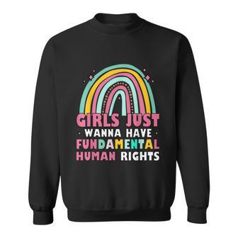 Girls Just Wanna Have Fundamental Rights Rainbow Feminists Sweatshirt - Monsterry AU