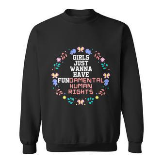 Girls Just Want To Have Fundamental Rights V2 Sweatshirt - Monsterry DE