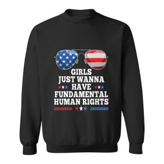 Girls Just Want To Have Fundamental Womens Rights Sweatshirt - Monsterry