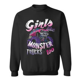 Girls Like Monster Trucks Too T Women Monster Trucks Sweatshirt - Thegiftio UK