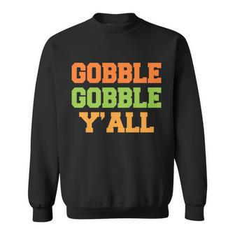 Gobble Gobble Yall Thanksgiving Sweatshirt - Monsterry