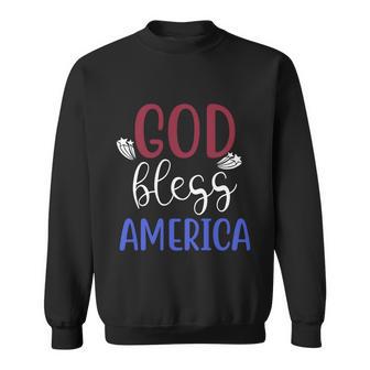 God Bless America 4Th July Patriotic Independence Day Gift Sweatshirt - Monsterry CA