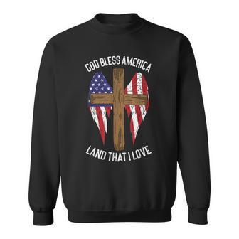 God Bless America Land That I Love Us Flag Funny 4Th Of July V2 Sweatshirt - Seseable
