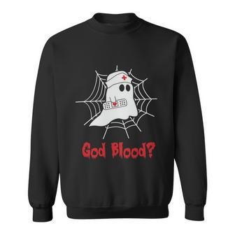 God Blood Funny Halloween Quote Sweatshirt - Monsterry