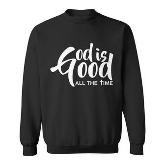God Is Good All The Time Tshirt Sweatshirt - Monsterry AU