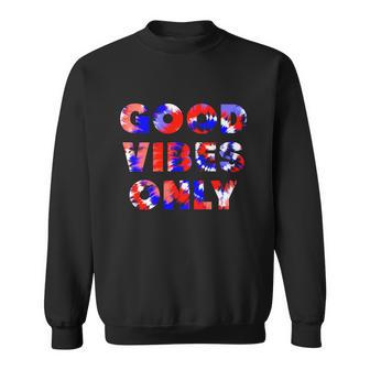 Good Vibes Only American Tie Dye Sweatshirt - Monsterry