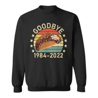 Goodbye Choco-Late Taco Rip 1984-2022 Funny Taco Saying Sweatshirt - Thegiftio UK