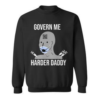 Govern Me Harder Daddy Tshirt Sweatshirt - Monsterry AU
