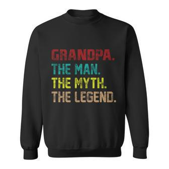 Grandpa The Man The Myth The Legend Tshirt Sweatshirt - Monsterry UK