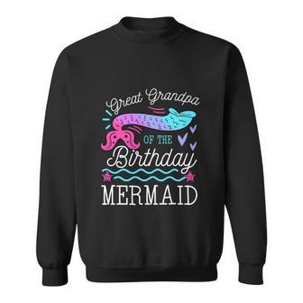 Great Grandpa Of The Birthday Mermaid Theme Family Bday Sweatshirt - Monsterry AU