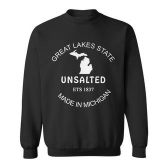 Great Lakes State Unsalted Est 1837 Made In Michigan V2 Sweatshirt - Thegiftio UK