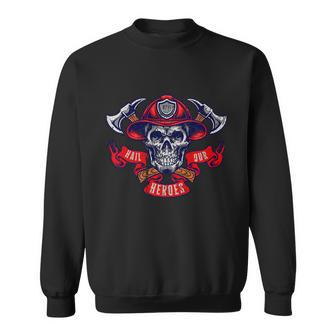 Hail Our Heroes 911 Patriot Day 2021 Skull Firefighter Graphic Design Printed Casual Daily Basic Sweatshirt - Thegiftio UK