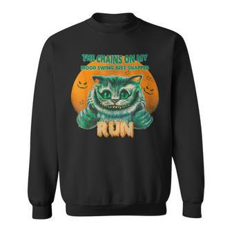 Halloween Cat The Chains On My Mood Swing Just Snapped Run V2 Sweatshirt - Thegiftio UK