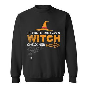 Halloween If You Think I Am A Witch Check Her Boo Girls Sweatshirt - Seseable