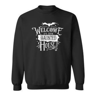 Halloween Welcome To Our Haunted House White Men Women Sweatshirt Graphic Print Unisex - Seseable