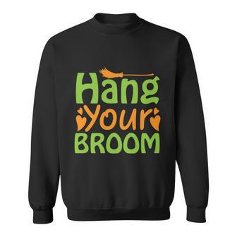 Hang Your Broom Halloween Quote Sweatshirt - Monsterry UK