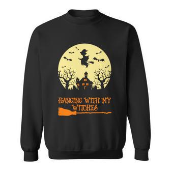 Hanging With My Witches Halloween Quote Sweatshirt - Monsterry UK