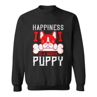 Happiness Is A Warm Puppy Dog Lover Dog Mama Gifts Sweatshirt - Thegiftio UK