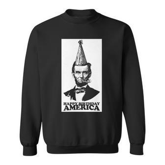 Happy Birthday America Abe Lincoln Sweatshirt - Monsterry DE