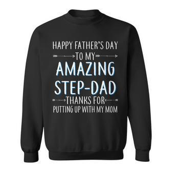 Happy Fathers Day To My Amazing Stepdad Sweatshirt - Monsterry AU