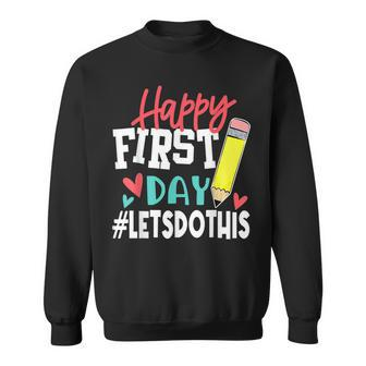 Happy First Day Lets Do This Welcome Back To School Teacher V4 Sweatshirt - Thegiftio UK